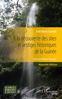A La DéCouverte Des Sites Et Vestiges Historiques De La Guinée Nouvelle éDition