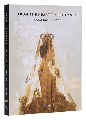 Dolce & Gabbana: From the Heart to the Hands by Florence M?ller Paperback Book