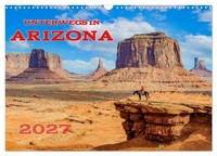 On The Road In Arizona (Wall Calendar 2027 DIN A3 Landscape), Calvendo 12 Month