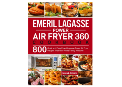Air Fryer Cookbook Emeril Lagasse Power Quick Easy Whole Family