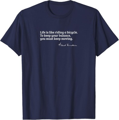 Einstein Quote on How Life is Like a Bicycle T-Shirt Hoodie