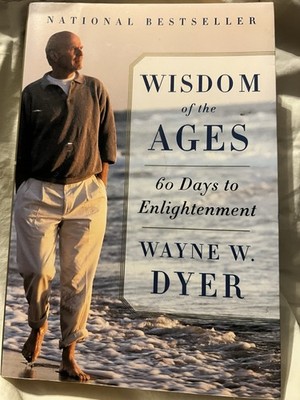 Wisdom of the Ages 60 Days to Enlightenment Wayne W Dyer Paperback Best Seller