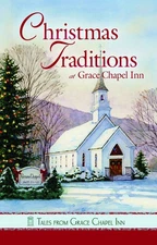 Christmas Traditions at Grace Chapel Inn (Tales from Grace Chapel Inn) by Guide,
