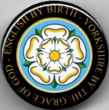 English By Birth - Yorkshire By The Grace Of God Pin Button Badge - 25mm LEEDS