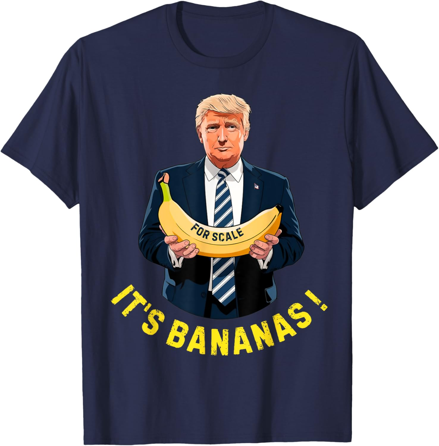 It's Banana For Scale Starship Funny Trump Tee  Sweatshirt T-shirt