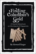 Finding Columbus’s Gold: A Grand Adventure on... 9781665723848 by Yasgar, Howard