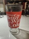 Vintage 16oz Coca Cola Glass-Things Go Better With Coke