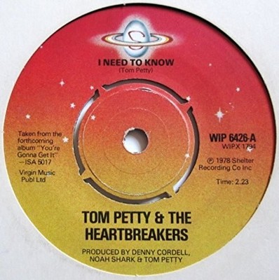 Tom Petty & The Heartbreakers - 7'' UK 45 - I Need To Know - 1978 - WIP 6426 - GD