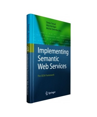 Implementing Semantic Web Services: The SESA Framework