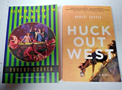 Lot of 2 Robert Coover Trade Paperbacks: Huck Out West & Gerald's Party VG+
