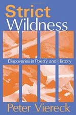 Strict Wildness: Discoveries in Poetry and History, Viereck 9780765802941 New**