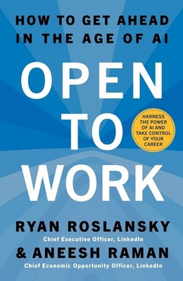 Open to Work: How to Get Ahead in the Age of Ai by Ryan Roslansky (English) Pape