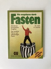 Wie neugeboren durch Fasten (GU) - Lützner, Hellmut