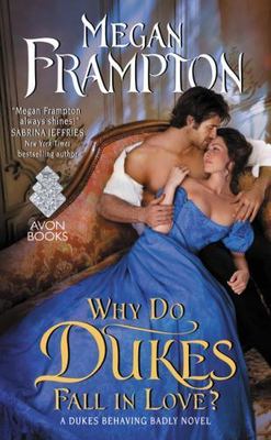 Why Do Dukes Fall in Love?, Paperback by Frampton, Megan, Brand New, Free shi...