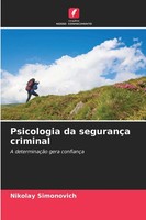Psicologia Da SegurançA Criminal A DeterminaçãO Gera ConfiançA Simonovich Buch