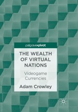 Crowley - Wealth of Virtual Nations Videogame Currencies - New paper - X555z