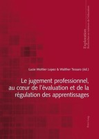 Le Jugement Professionnel, Au C¿Ur De L'éValuation Et De La RéGulation Des Appre