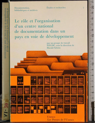 ROLE ET ORGANISATION CENTRE NATIONALE DOCUMENTATION... AA.VV. PRESSES UNESCO.