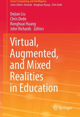 Virtual, Augmented, and Mixed Realities in Education (Smart Computing and In...