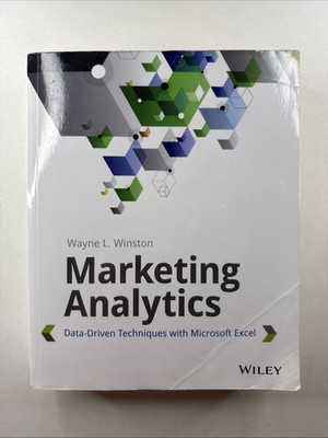 Marketing Analytics: Data-Driven Techniques with Microsoft Excel