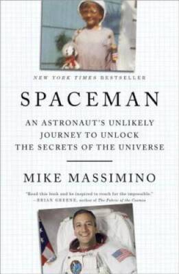 Spaceman: An Astronaut's Unlikely Journey to Unlock the Secrets of the U - GOOD