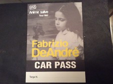 FABRIZIO DE ANDRE' PER COLLEZIONISTI INTROVABILE CAR PASS TOUR ANIME SALVE 1997