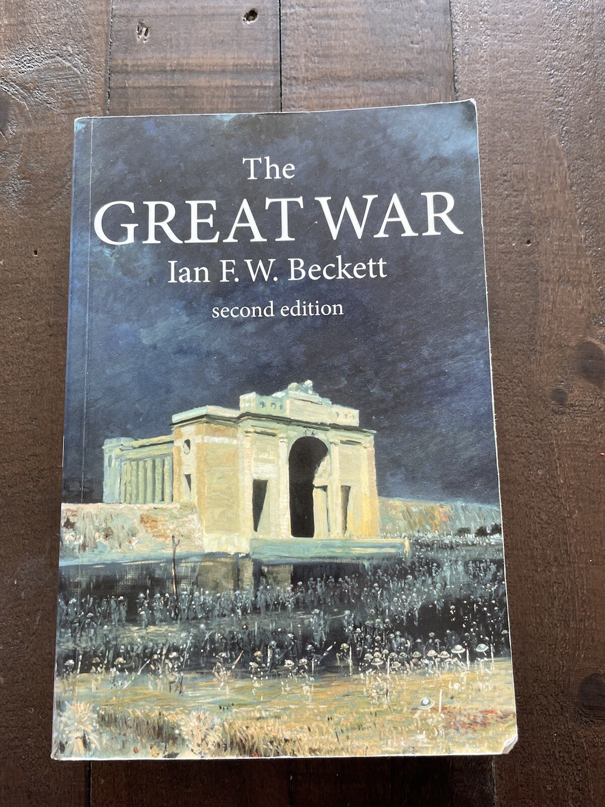 The Great War 1914-1918 PB Ian F W Beckett (2nd Edition)