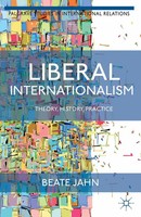 Liberal Internationalism Theory, History, Practice Beate Jahn Taschenbuch Xi