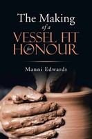 Manni Edwards | The Making Of A Vessel Fit For Honour | Taschenbuch | Englisch