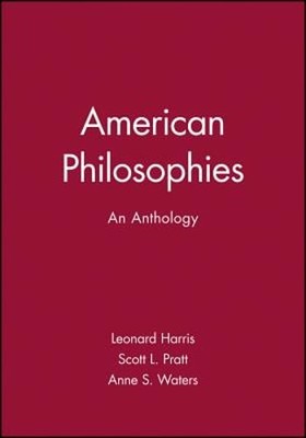 American Philosophies: An Anthology by Ph.D. Harris, Leonard: New