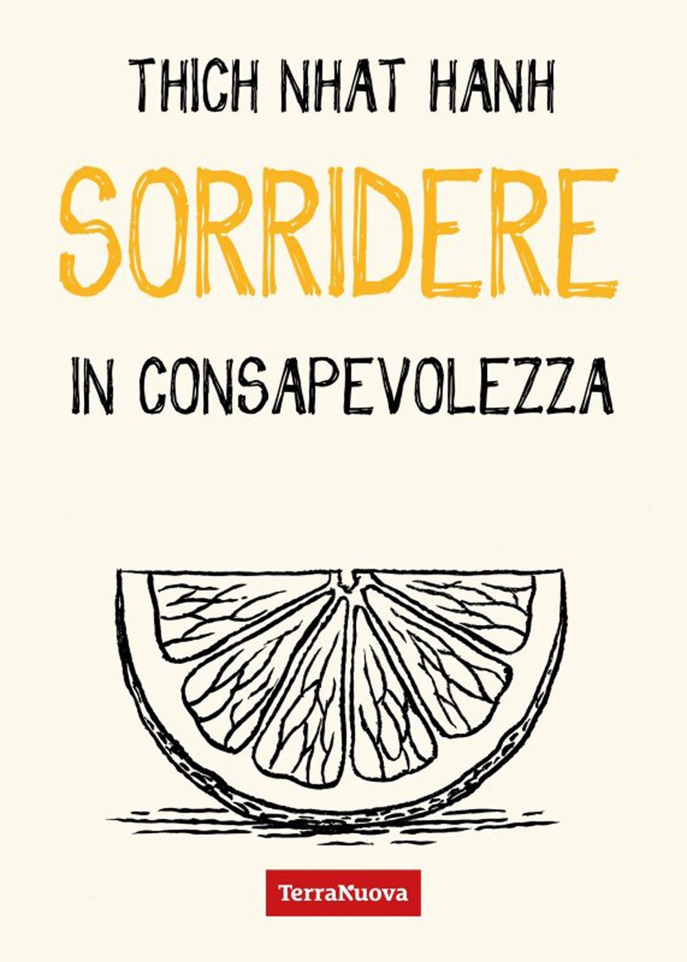 Libri Nhat Hanh Thich - Sorridere In Consapevolezza