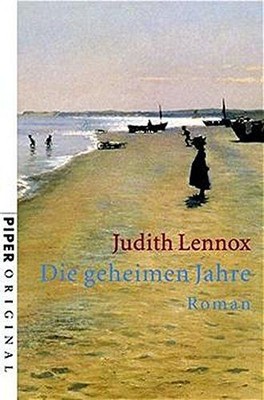 Die geheimen Jahre : Roman. Aus dem Engl. von Angelika Felenda / Piper ; 7043 :