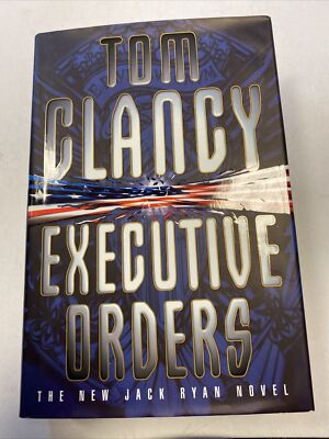 Executive Orders by Tom Clancy HB First Edition 1996