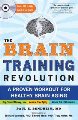 The Brain Training Revolution: A Proven Workout for Healthy Brai