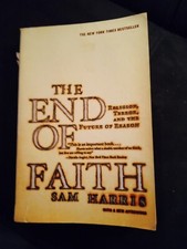 End of Faith : Religion Terror and the Future of Reason by Sam Harris (2005,...