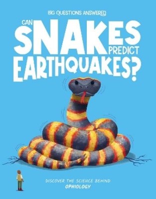Eliza Jeffrey Can Snakes Predict Earthquakes? (Hardback) Big Questions Answered