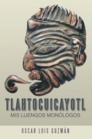 Oscar Luis Guzman | Tlahtocuicayotl | Taschenbuch | Spanisch (2013) | Xlibris