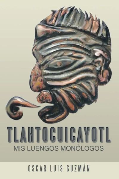 Oscar Luis Guzman | Tlahtocuicayotl | Taschenbuch | Spanisch (2013) | Xlibris-image