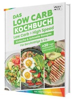 Das Low Carb Abnehm-Kochbuch: Lecker Essen, Kohlenhydrate Re ... 9783911647038