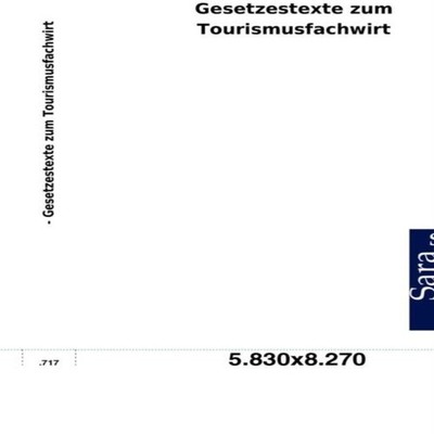 Gesetzestexte zum Tourismusfachwirt Sarastro GmbH Paperback BoD T