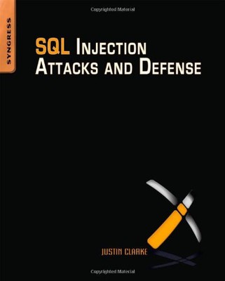 SQL INJECTION ATTACKS AND DEFENSE By Justin Clarke-salt **BRAND NEW**