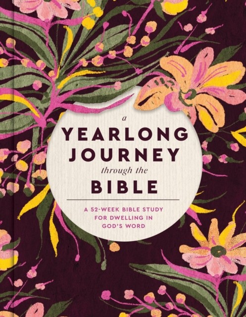 A Yearlong Journey Through the Bible by Faith Words (Hardback Book)