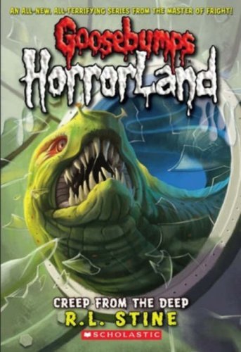 The Creep from the Deep (Goosebumps Horrorland),R L Stine