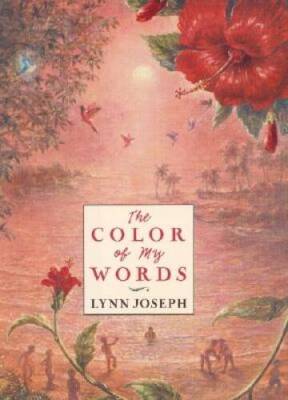 The Color of My Words - Hardcover By Joseph, Lynn - GOOD