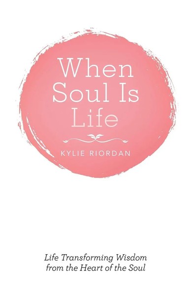 Kylie Riordan | When Soul Is Life | Taschenbuch | Englisch (2017)-image