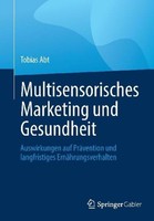 Tobias Abt / Multisensorisches Marketing Und Gesundheit9783658514099