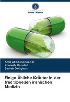 Einige üBliche KräUter In Der Traditionellen Iranischen Medizin Taschenbuch 2020