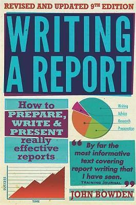 Writing a Report: How to Prepare, Write & Present Really Effective Reports (pbk)