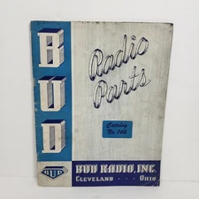 1946 BUD RADIO INC. - Radio Parts Catalog No. 146 - Cleveland Ohio WWII