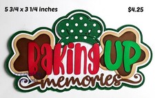 CHRISTMAS BAKING UP MEMORIES TITLE scrapbook paper piecing 3D die cut by Rhonda